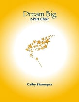 Dream Big Two-Part choral sheet music cover